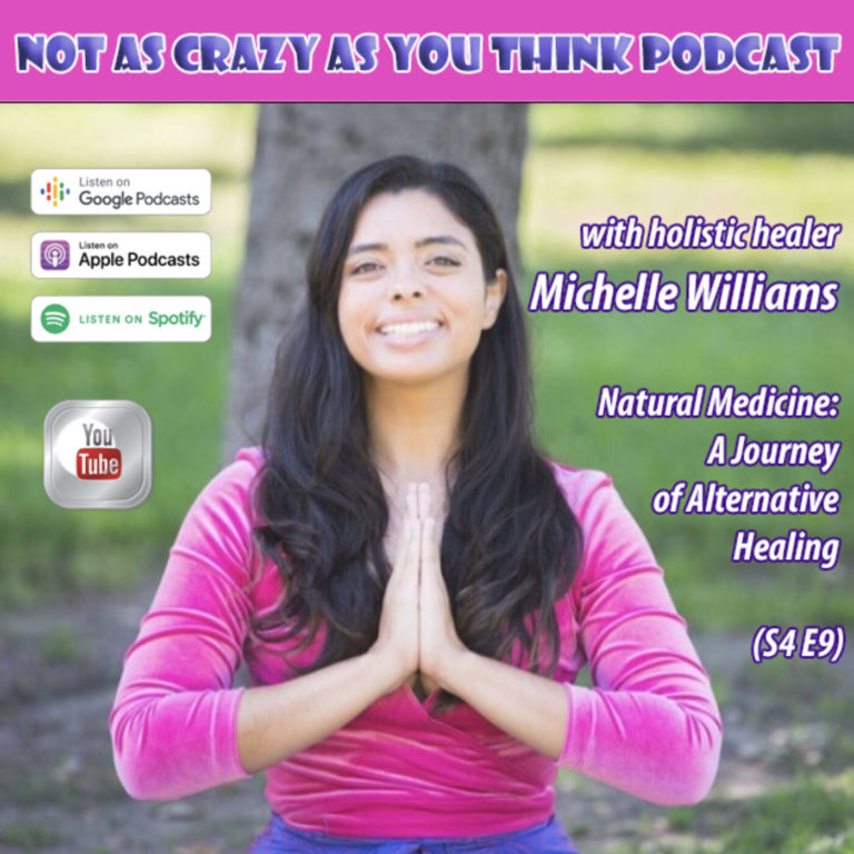 Natural Medicine: Holistic Healer Michelle Williams Shares a Journey of Alternative Healing (S4 E9)